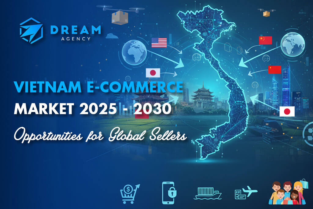 Vietnam E-commerce Market 2025–2030: Opportunities for Global Sellers