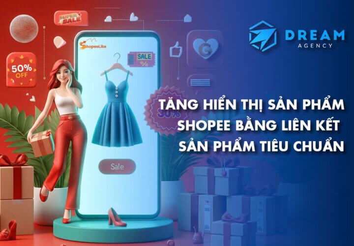 Tang hien thi san pham Shopee bang Lien ket san pham tieu chuan